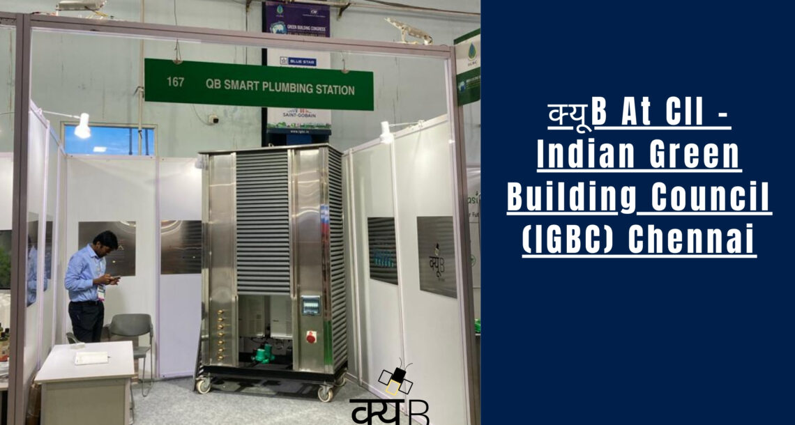 क्यूB-At-CII-Indian-Green-Building-Council-Chennai